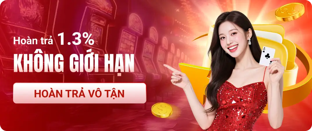 Hoàn trả 1.3% không giới hạn